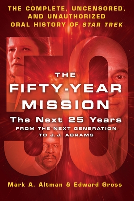 Fifty-Year Mission: The Next 25 Years: From The Next Generation t - Gross, Edward