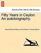 Fifty Years in Ceylon. an Autobiography.