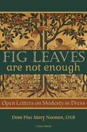 Fig Leaves Are Not Enough: Open Letters on Modesty in Dress