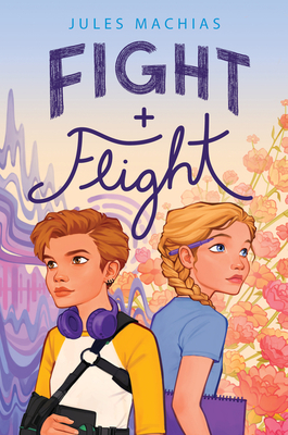 Fight + Flight - Machias, Jules