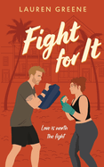 Fight For It