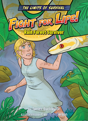 Fight for Life!: Rain Forest Survivor - Buckley James Jr