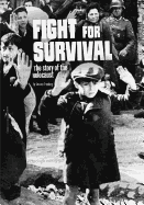 Fight for Survival: The Story of the Holocaust