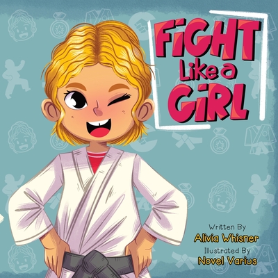 Fight Like a Girl - Whisner, Alivia