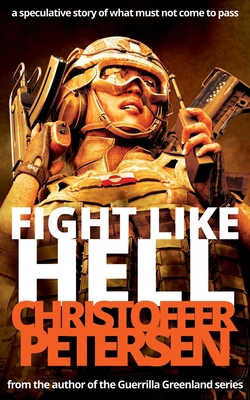 Fight Like Hell: A Guerrilla Greenland Extra - Petersen, Christoffer