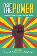 Fight the Power: Law and Policy Through Hip-Hop Songs