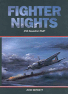 Fighter Nights: 456 Squadron Raaf 1941-45: 456 Squadron Raaf - Bennett, John