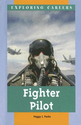Fighter Pilot - Parks, Peggy J