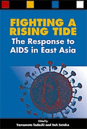 Fighting a Rising Tide: The Response to AIDS in East Asia