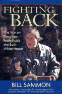 Fighting Back: The War on Terrorism from Inside the Bush White House