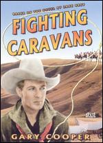 Fighting Caravans - David Burton; Otto Brower