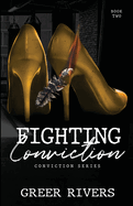 Fighting Conviction: A Brother's Best Friend Romantic Suspense (Conviction Series Book Two)