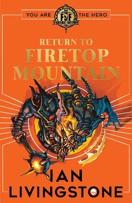 Fighting Fantasy: Return to Firetop Mountain - Livingstone, Ian