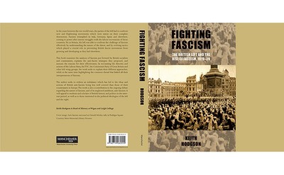 Fighting Fascism: The British Left and the Rise of Fascism, 1919-39 - Hodgson, Keith