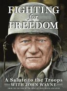 Fighting for Freedom: A Salute to the Troops with John Wayne