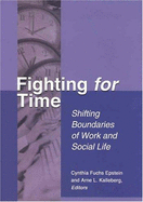 Fighting for Time: Shifting Boundaries of Work and Social Life