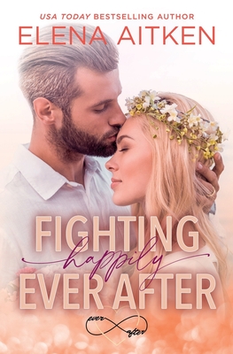 Fighting Happily Ever After - Aitken, Elena