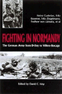 Fighting in Normandy - Guderian, Heinz, and Kraemer, Fritz, and Ziegelmann, Fritz