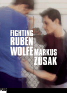 Fighting Ruben Wolfe - Zusak, Markus