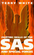 Fighting Skills of the SAS and Special Forces - White, Terry