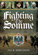 Fighting the Somme: German Challenges, Dilemmas and Solutions