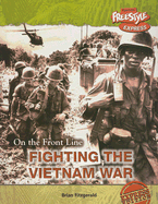 Fighting the Vietnam War - Fitzgerald, Brian