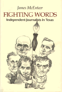 Fighting Words: Independent Journalists in Texas