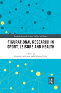 Figurational Research in Sport, Leisure and Health