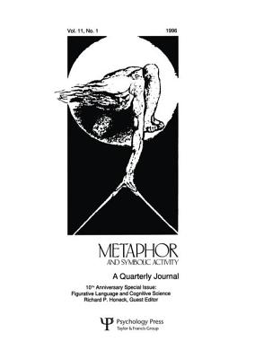 Figurative Language and Cognitive Science: A Special Issue of metaphor and Symbolic Activity - Honeck, Richard P. (Editor)