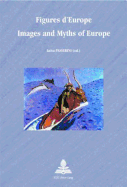 Figures d'Europe / Images and Myths of Europe