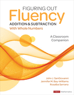Figuring Out Fluency - Addition and Subtraction with Whole Numbers: A Classroom Companion