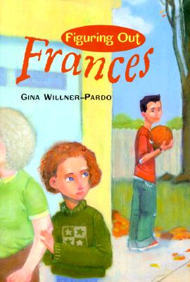 Figuring Out Frances - Willner-Pardo, Gina