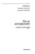 File on Ayckbourn (Writer-Files)