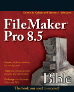 FileMaker Pro 8.5 Bible - Cohen, Dennis R, and Schwartz, Steven A