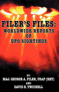 Filer's Files: Worldwide Reports of UFO Sightings