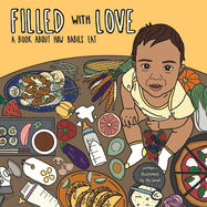 Filled With Love: A Book About How Babies Eat