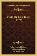 Fillmore Folk Tales (1922)