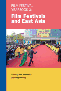 Film Festival Yearbook 3: Film Festivals and East Asia