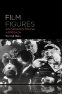 Film Figures: An Organological Approach