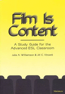 Film Is Content: A Study Guide for the Advanced ESL Classroom