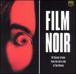 Film Noir: 16 Classic Tracks from the Dark Side of the Movies - Various Artists