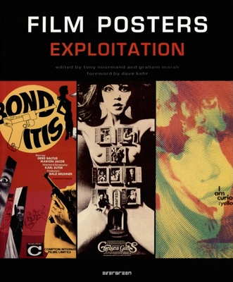 Film Posters Exploitation - Marsh, Graham (Editor), and Nourmand, Tony (Editor), and Kehr, Dave (Foreword by)