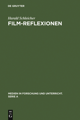 Film-Reflexionen - Schleicher, Harald