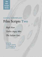 Film Scripts Two: High Noon, Twelve Angry Men, the Defiant Ones
