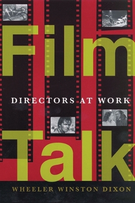 Film Talk: Directors at Work - Dixon, Wheeler Winston