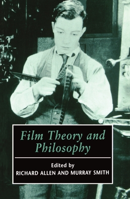 Film Theory and Philosophy - Allen, Richard (Editor), and Smith, Murray (Editor)