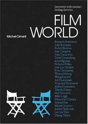 Film World: The Directors' Interviews - Ciment, Michel, and Rose, Julie (Translated by)