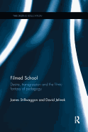 Filmed School: Desire, transgression and the filmic fantasy of pedagogy