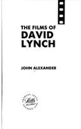 Films of David Lynch - Alexander, John