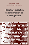 Filosof?a y Didctica en la Formaci?n de Investigadores